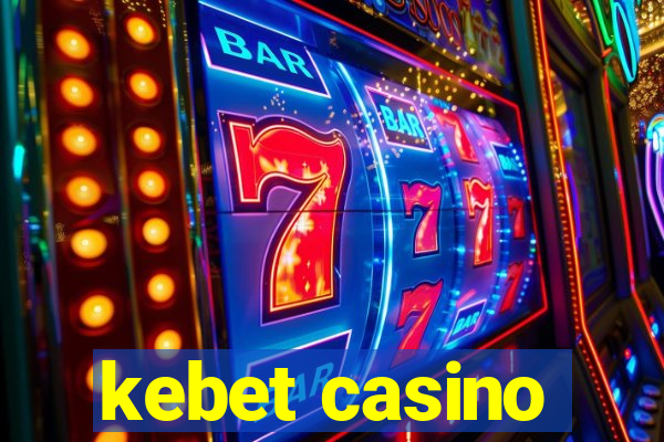 kebet casino